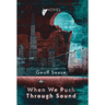 When We Push Through Sound