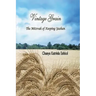 Vintage Grain: The Mitzvah of Keeping Yashan