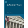 Justice Before the Law