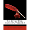 The Life of John Ericsson, Volume 2