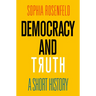 Democracy and Truth: A Short History