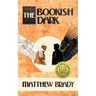 The Bookish Dark