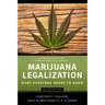 Marijuana Legalization: What Everyone Needs to Know(r)