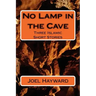 No Lamp in the Cave: Three Islamic Short Stories
