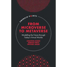 From Microverse to Metaverse: Modelling the Future Through Today's Virtual Worlds