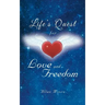 Life's Quest for Love and Freedom