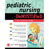 Pediatric Nursing Demystified: A Self-Teaching Guide