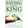 Eating With The King