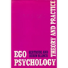 Ego Psychology: Theory and Practice