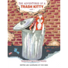 The Adventures of a Trash Kitty: Trash Kitty Helps a Friend Part 1