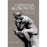 Christian Agnostic: The Doubt Jesus Requires His Followers to Have