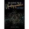30 Days to Unstoppable: Be the Dream Made Visible