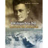 A Michigan Polar Bear Confronts the Bolsheviks: A War Memoir