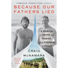 Because Our Fathers Lied: A Memoir of Truth and Family, from Vietnam to Today