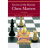 Secrets of the Russian Chess Masters: Beyond the Basics