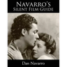 Navarro's Silent Film Guide: A Comprehensive Look at American Silent Cinema