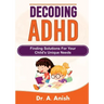 Decoding ADHD: Finding Solutions for Your Child's Unique Needs