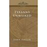 Tyranny Unmasked