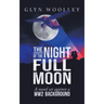 The Night of the Full Moon: A Novel Set Against a Ww2 Background