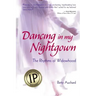 Dancing in my Nightgown: The Rhythms of Widowhood