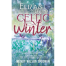 Celtic Winter: Eliza's Story