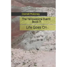 Life Goes on: The Yellowstone Event: Book 7