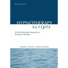 Hypnotherapy Scripts: A Neo-Ericksonian Approach to Persuasive Healing