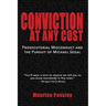 Conviction At Any Cost: Prosecutorial Misconduct and the Pursuit of Michael Segal