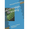 Campaign Branding: Building a Political Reputation