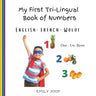 My First Tri-Lingual Book of Numbers. English- French- Wolof