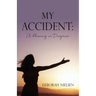 My Accident: A blessing in Disguise