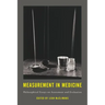 Measurement in Medicine: Philosophical Essays on Assessment and Evaluation