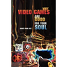 Why Video Games Are Good for Your Soul: Pleasure and Learning