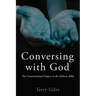 Conversing with God: The Conversational Prayers in the Hebrew Bible