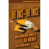 Die Once-Die Twice: More Unpublished Stories