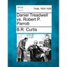 Daniel Treadwell vs. Robert P. Parrott
