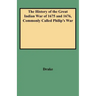 History of the Great Indian War of 1675 and 1676, Commonly Called Philip's War