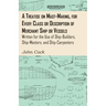 A Treatise on Mast-Making, for Every Class or Description of Merchant Ship or Vessels - Written for the Use of Ship-Builders, Ship-Masters, and Ship-C