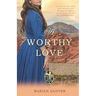 A Worthy Love
