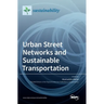 Urban Street Networks and Sustainable Transportation