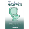 Productive Toilet Time