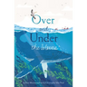Over and Under the Waves