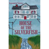 House of the Silverfish