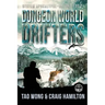 Dungeon World Drifters: A New Apocalyptic LitRPG Series