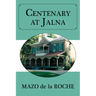 Centenary at Jalna