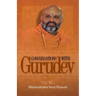 Conversations with Gurudev: Volume 1