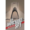 An Improbable Spy