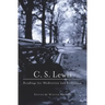 C. S. Lewis: Readings for Meditation and Reflection