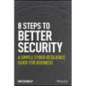 8 Steps to Better Security: A Simple Cyber Resilience Guide for Business