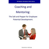 Coaching and Mentoring: The Salt and Pepper for Employee Potential Development